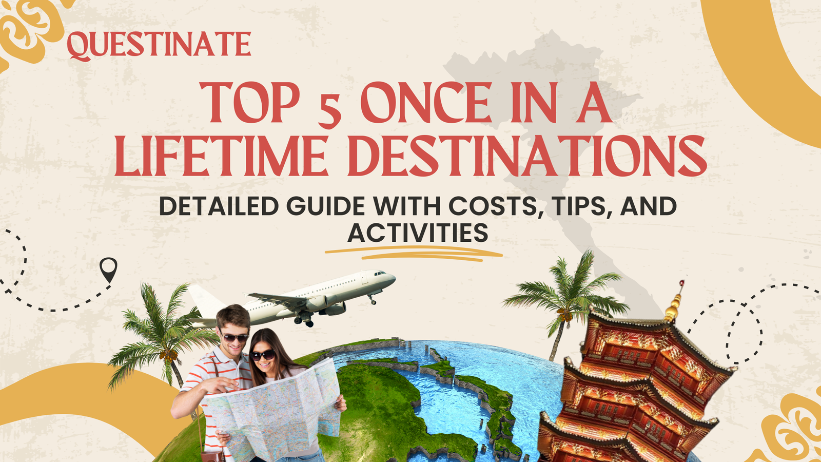 Once in a Lifetime destinations