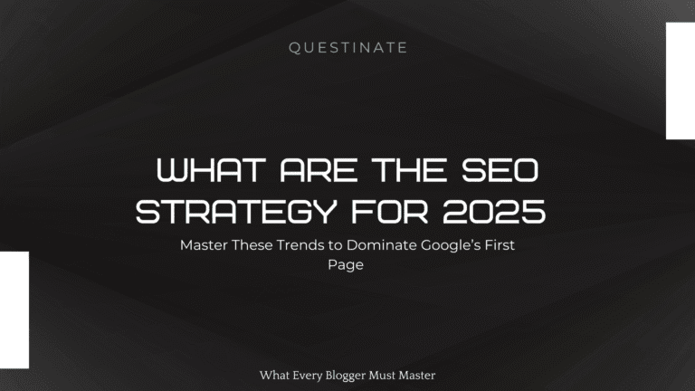 SEO Strategy for 2025: Master These Trends to Dominate Google’s First Page 1 What are SEO Strategy for 2025 Master These Trends to Dominate Google’s First Page